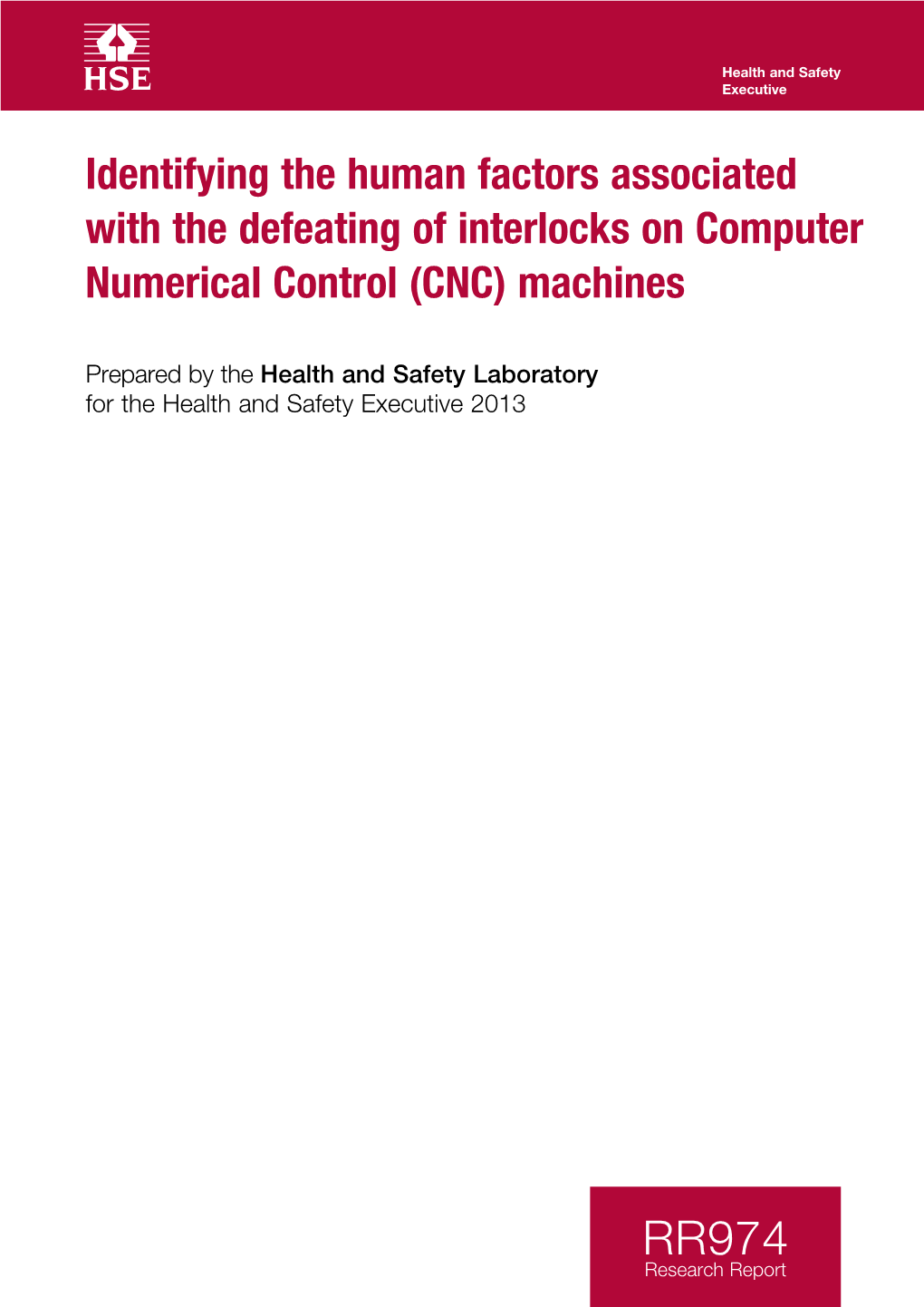 Identifying the Human Factors Associated with the Defeating of Interlocks on Computer Numerical Control (CNC) Machines