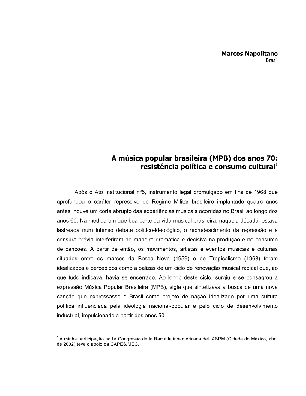 A Música Popular Brasileira (MPB) Dos Anos 70: Resistência Política E Consumo Cultural1