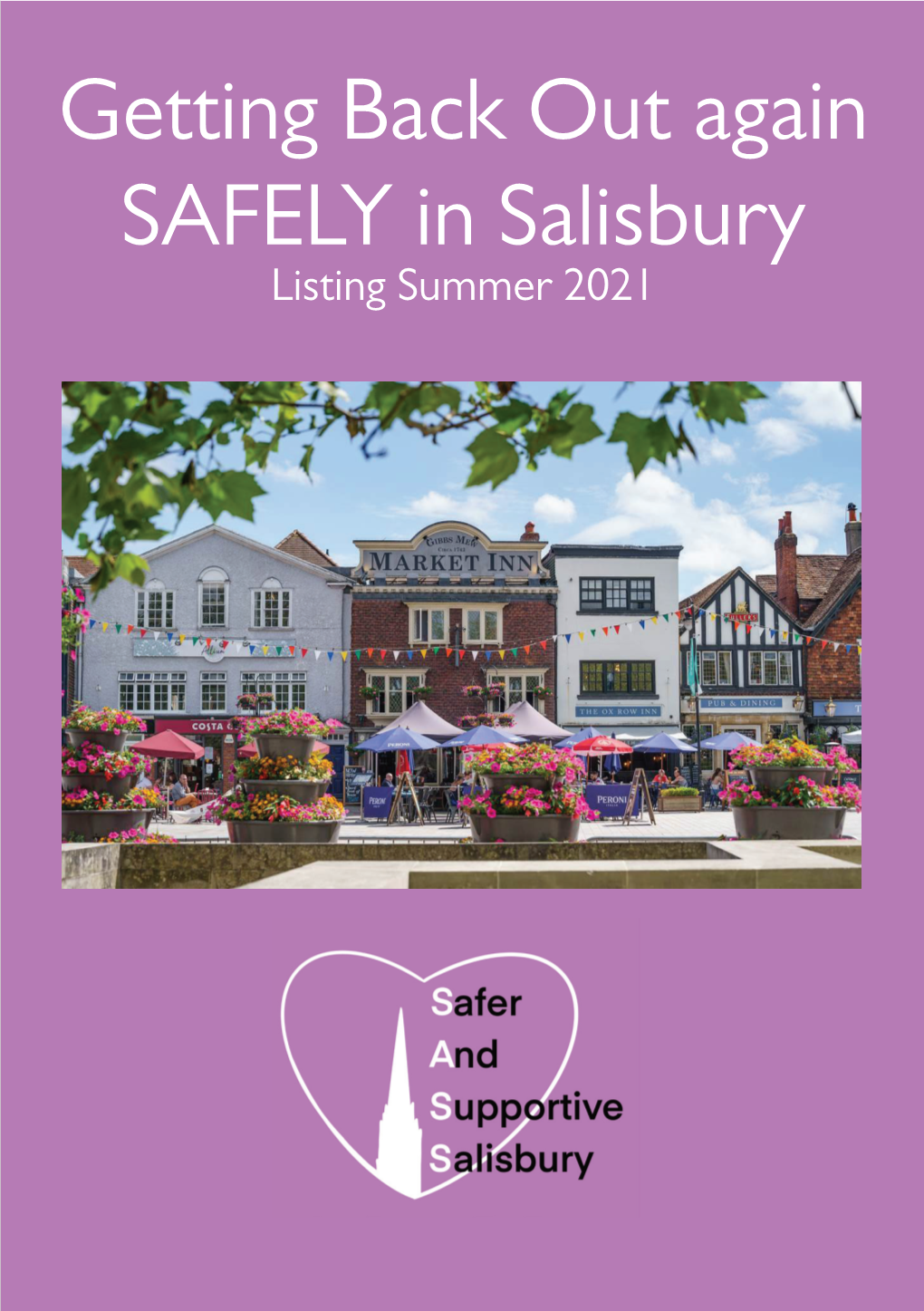 Getting Back out Again SAFELY in Salisbury Listing Summer 2021 Thank You to Experience Salisbury and Ash Mills Photography for Our Front Cover Photo
