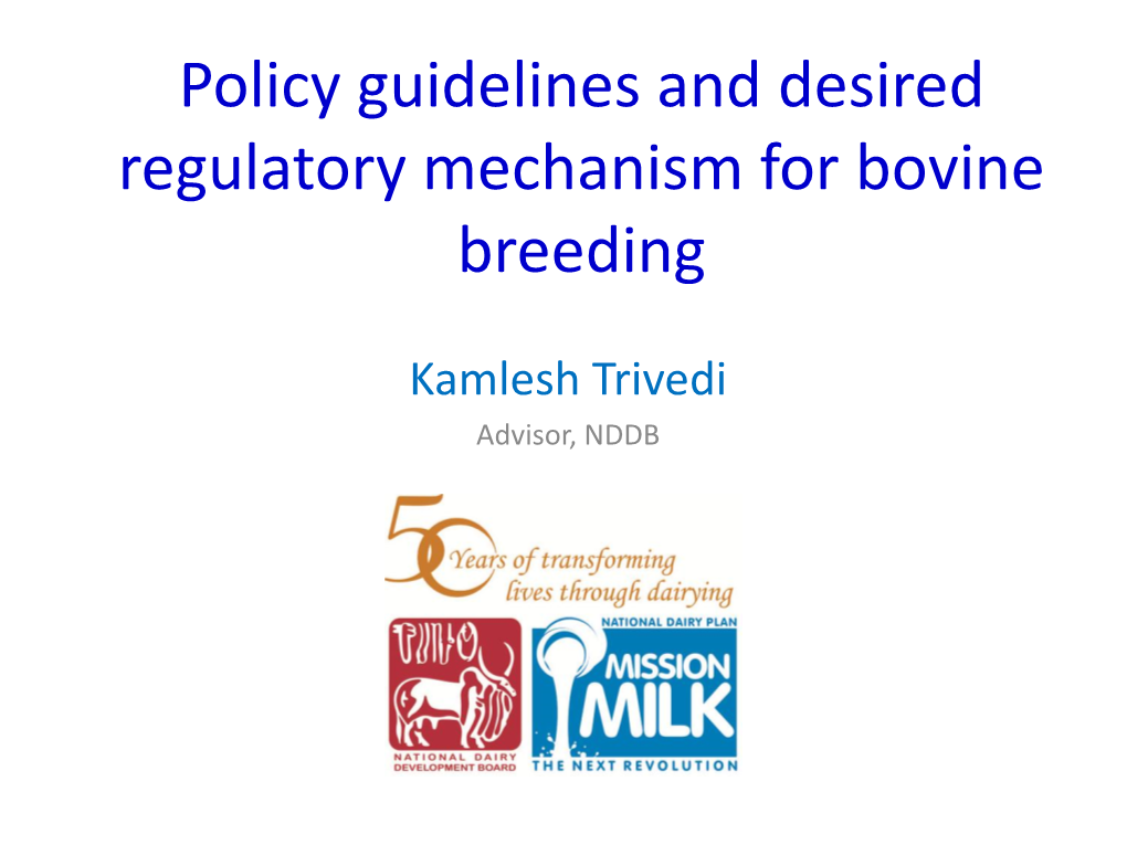 Policy Guidelines and Desired Regulatory Mechanism for Bovine Breeding