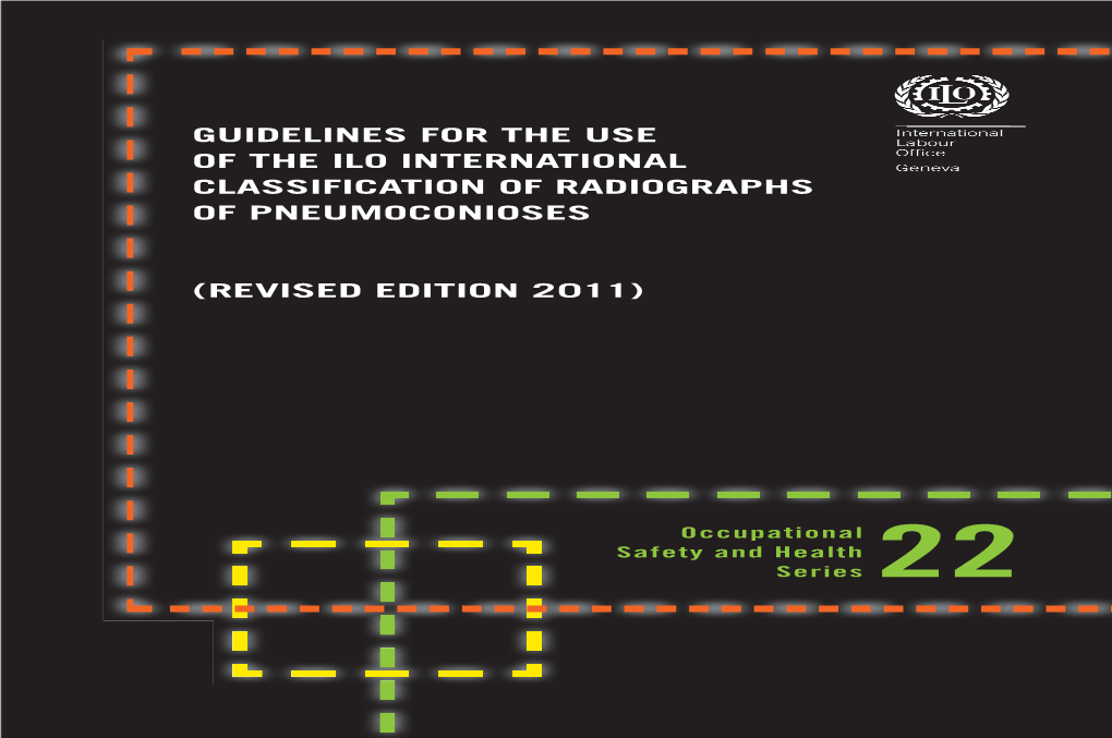 Guidelines for the Use of the Ilo International Classification of Radiographs of Pneumoconioses