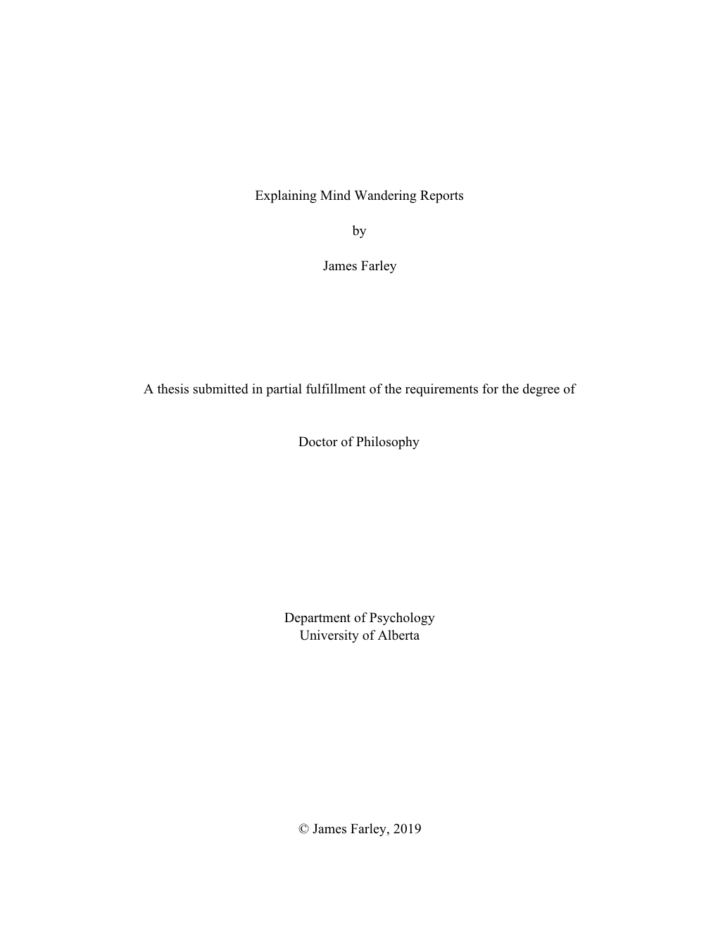 Explaining Mind Wandering Reports by James Farley a Thesis Submitted