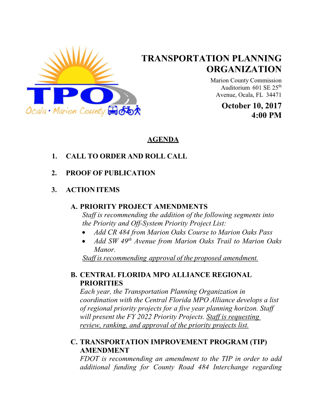 TRANSPORTATION PLANNING ORGANIZATION Marion County Commission Auditorium 601 SE 25Th Avenue, Ocala, FL 34471 October 10, 2017 4:00 PM