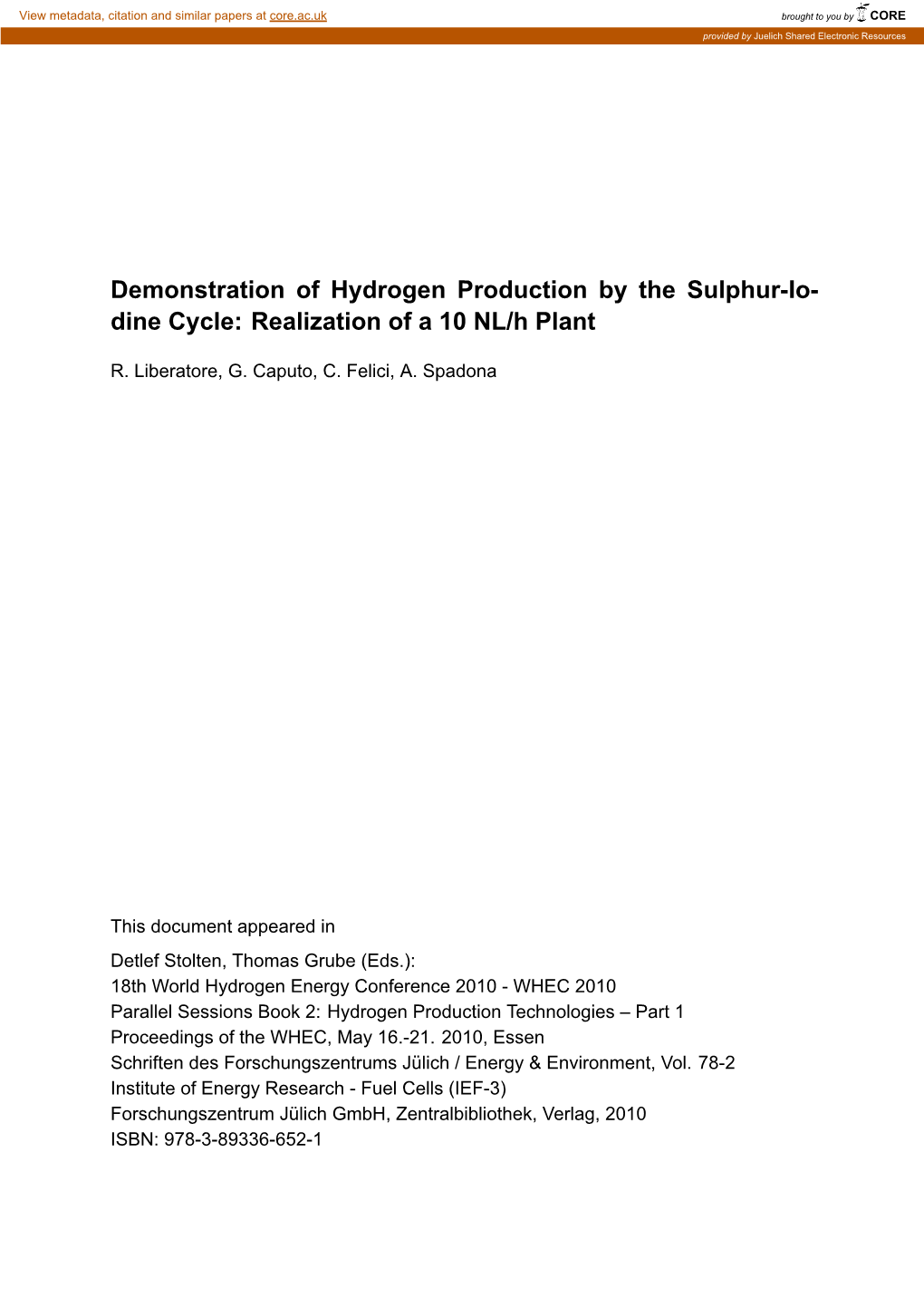 Demonstration of Hydrogen Production by the Sulphur-Io- Dine Cycle: Realization of a 10 NL/H Plant