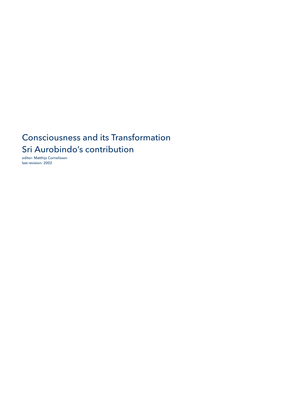 Consciousness and Its Transformation Sri Aurobindo's Contribution