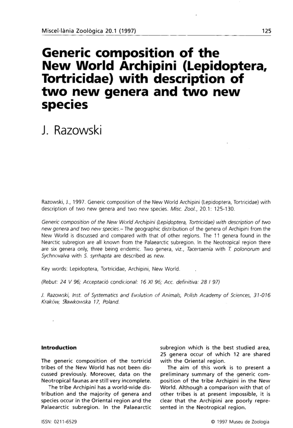 Generic Composition of the New World Archipini (Lepidoptera, Tortricidae) with Description of Two New Genera and Two New Species J