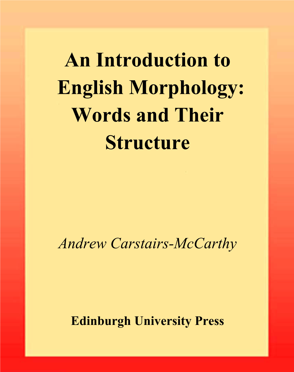 An Introduction to English Morphology: Words and Their Structure