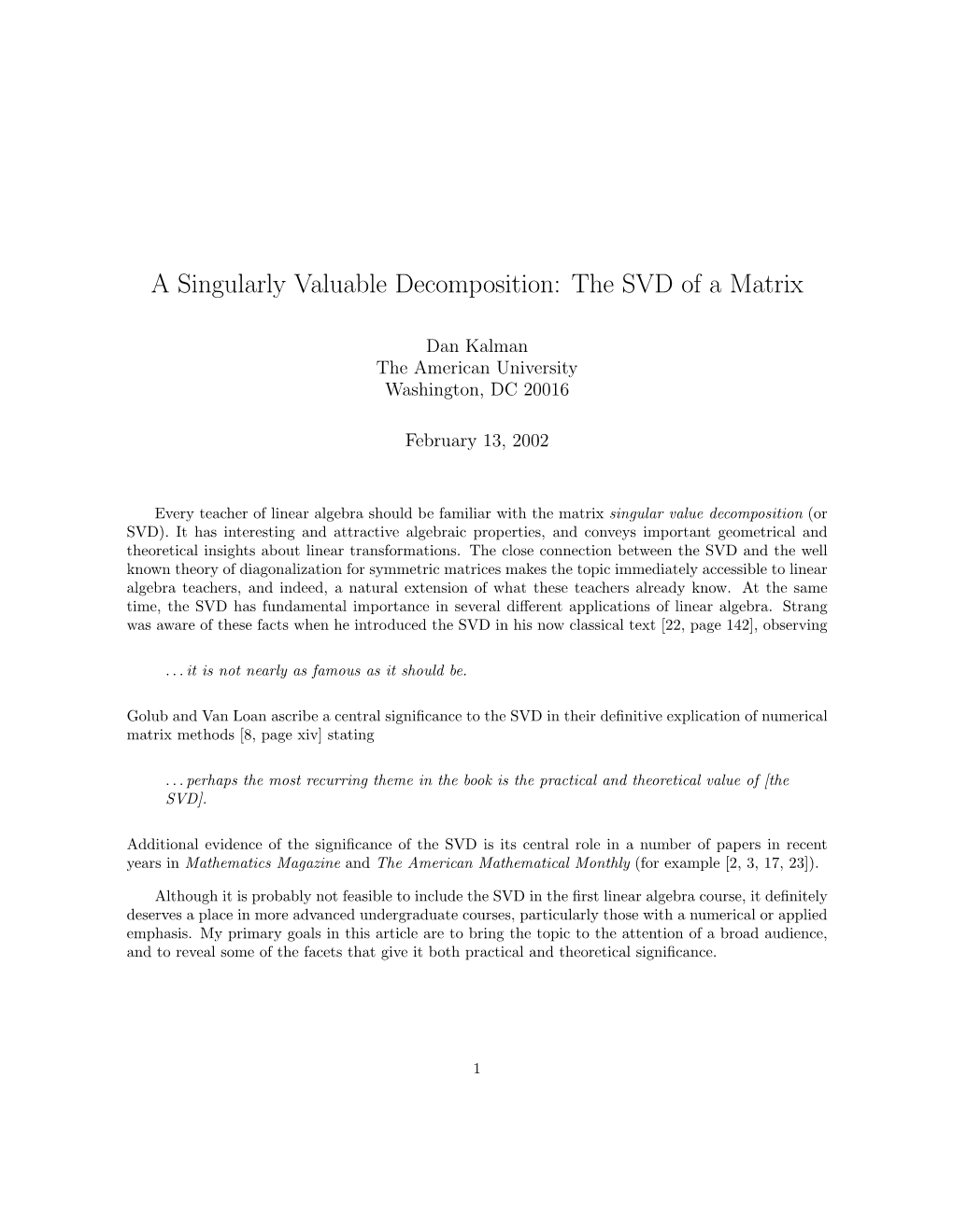 A Singularly Valuable Decomposition: the SVD of a Matrix