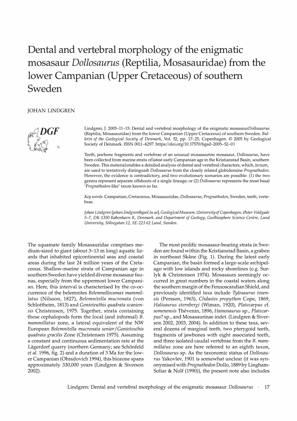 Dental and Vertebral Morphology of the Enigmatic Mosasaur Dollosaurus (Reptilia, Mosasauridae) from the Lower Campanian (Upper C