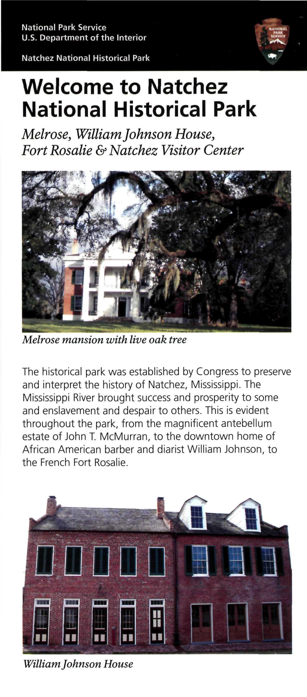Welcome to Natchez National Historical Park Melrose, William Johnson House, Fort Rosalie & Natchez Visitor Center