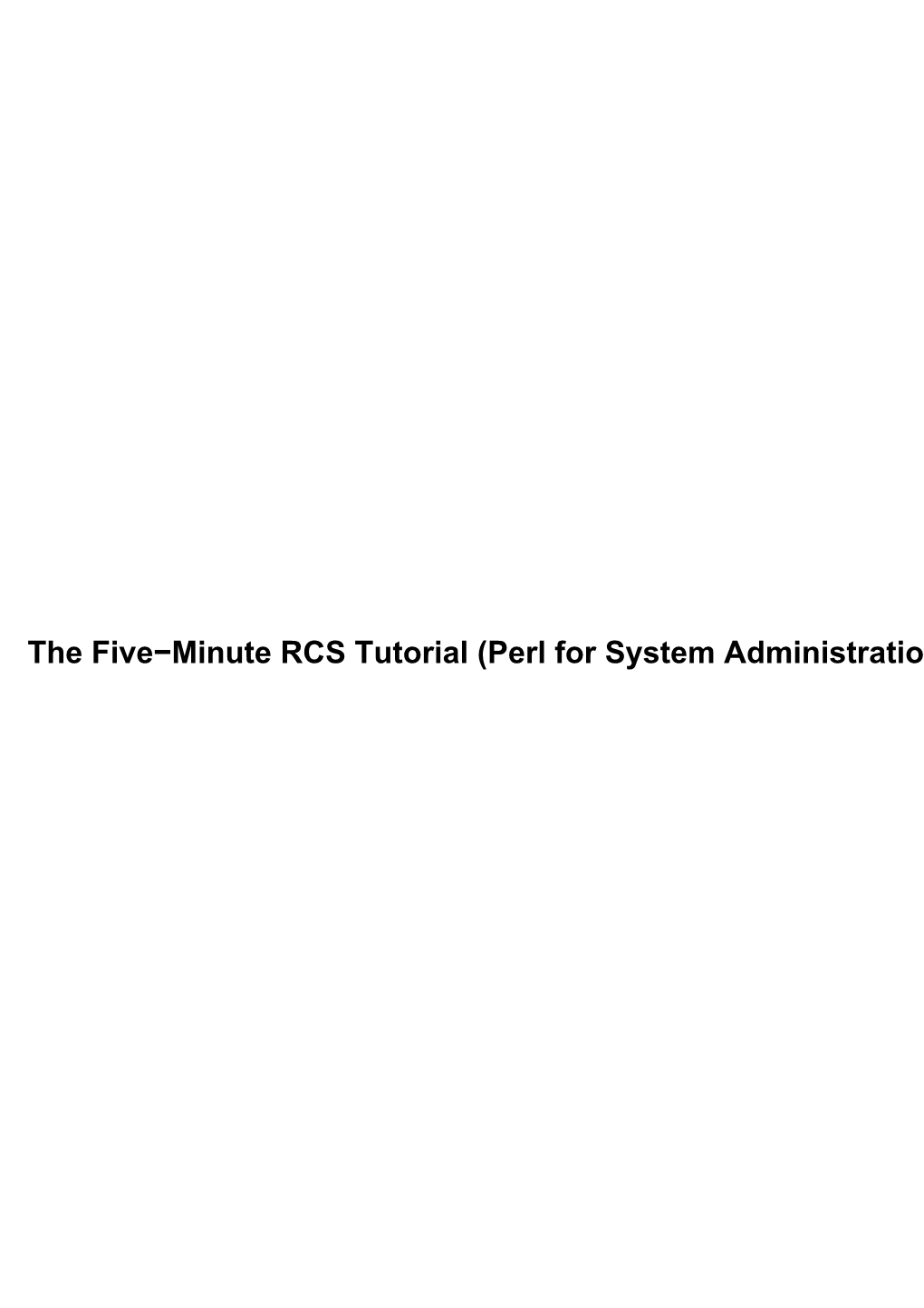 Perl for System Administration) the Five−Minute RCS Tutorial (Perl for System Administration)