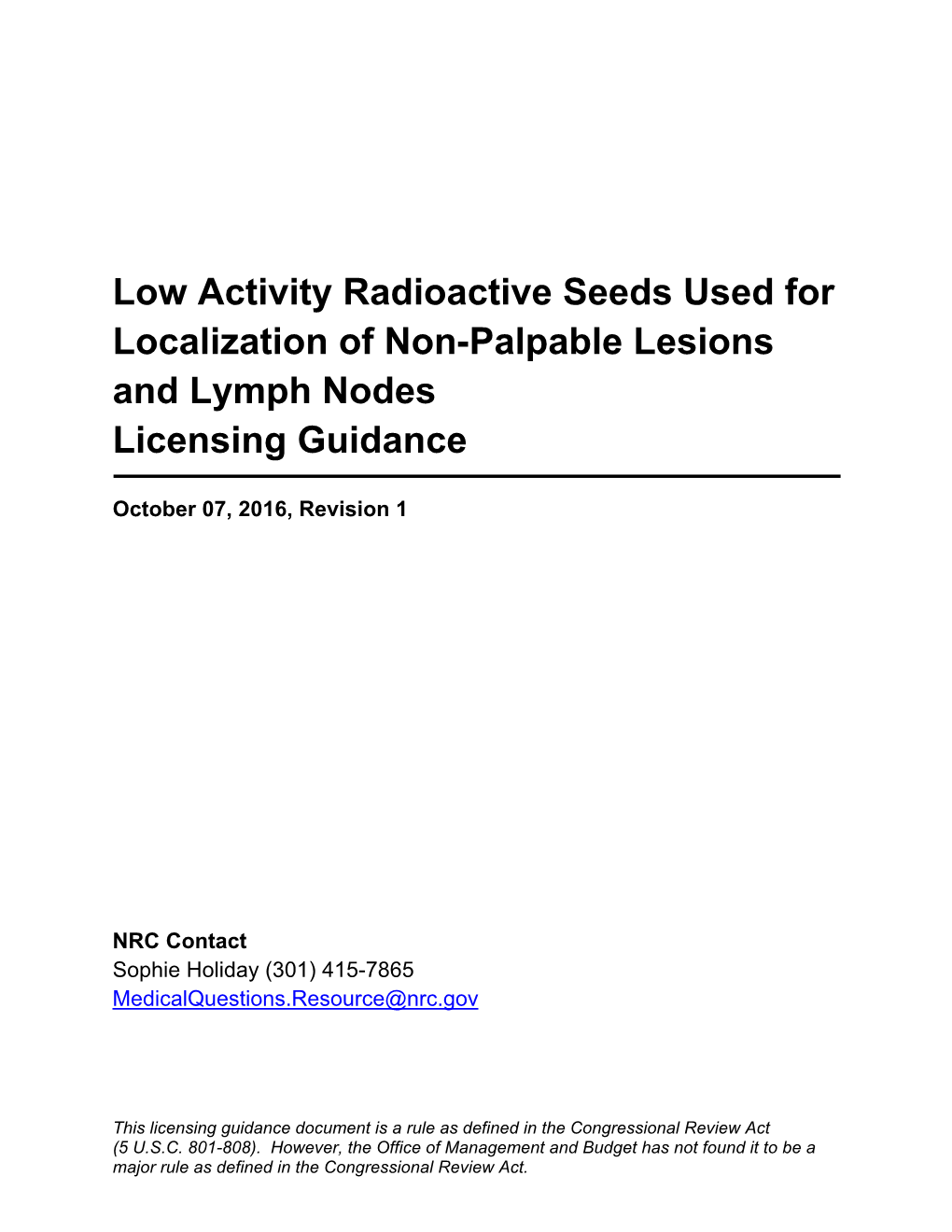 Low Activity Radioactive Seeds Used for Localization of Non-Palpable Lesions and Lymph Nodes Licensing Guidance, Revision 1