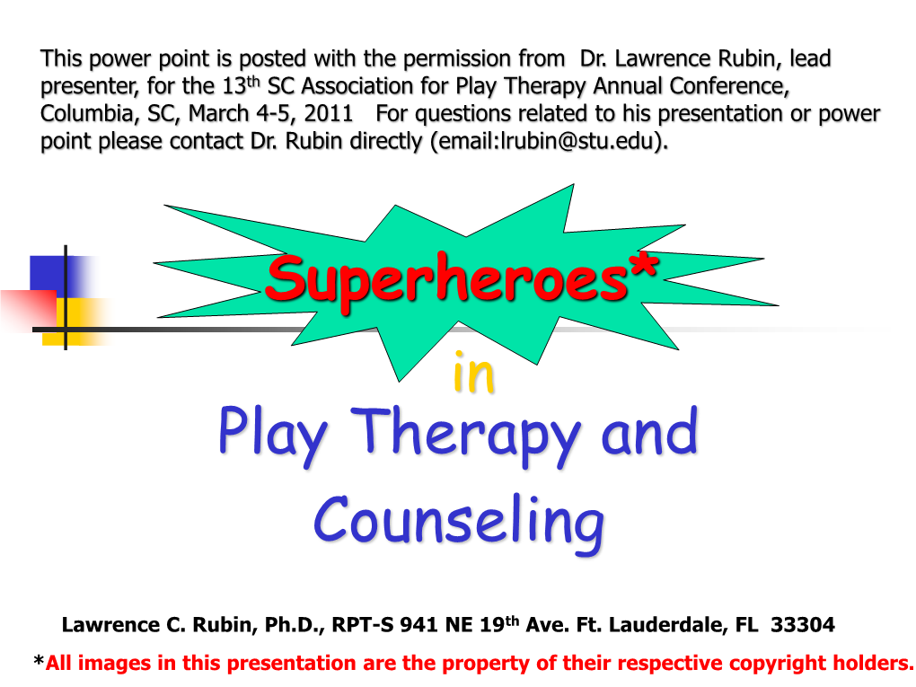 Play Therapy and Counseling Superheroes*