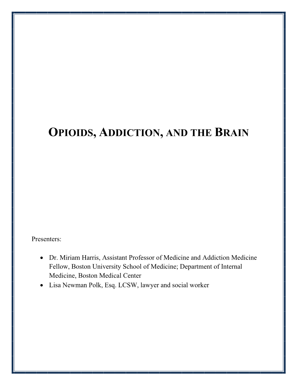 Opioids, Addiction, and the Brain