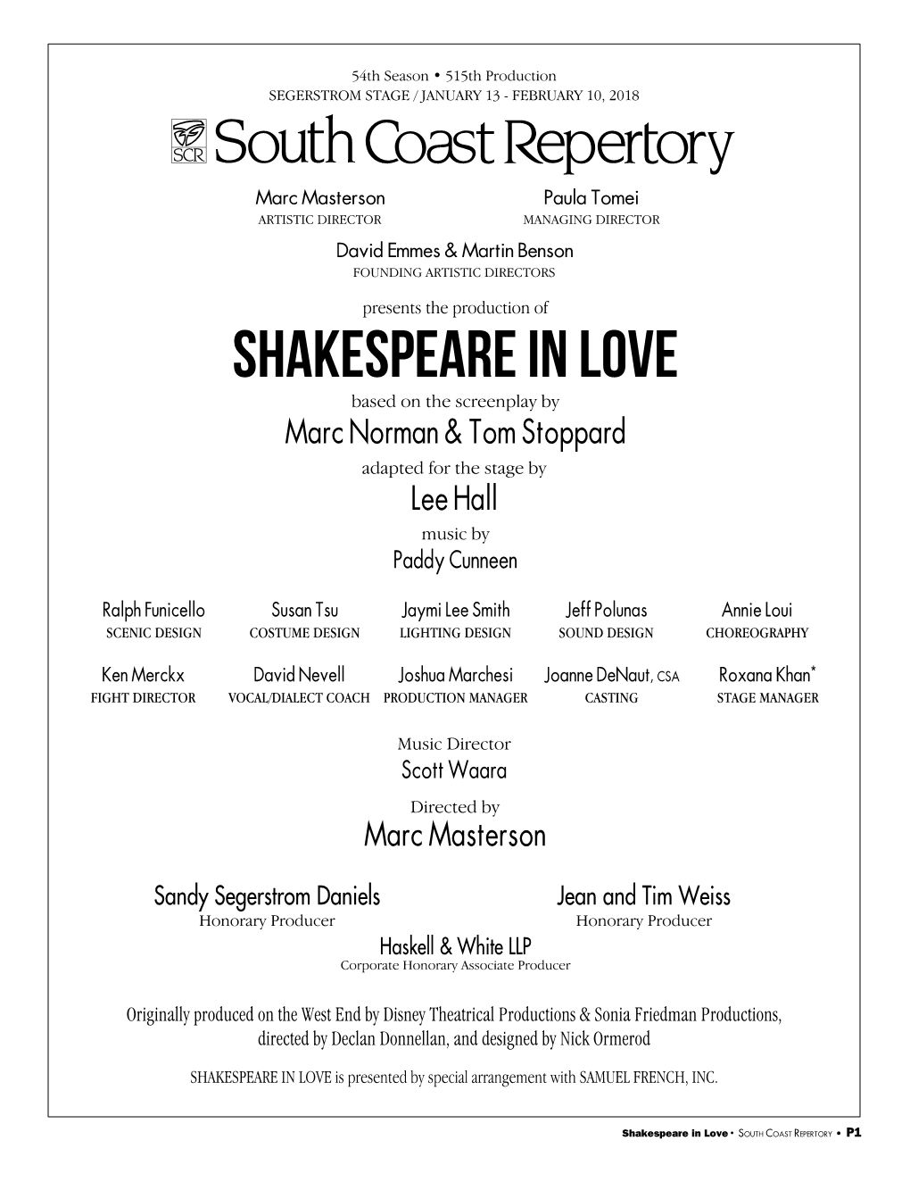 Shakespeare in Love Based on the Screenplay by Marc Norman & Tom Stoppard Adapted for the Stage by Lee Hall Music by Paddy Cunneen