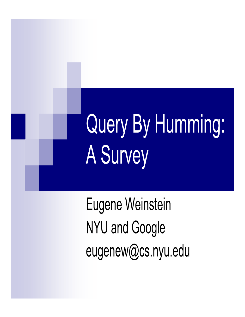 Query by Humming: a Survey