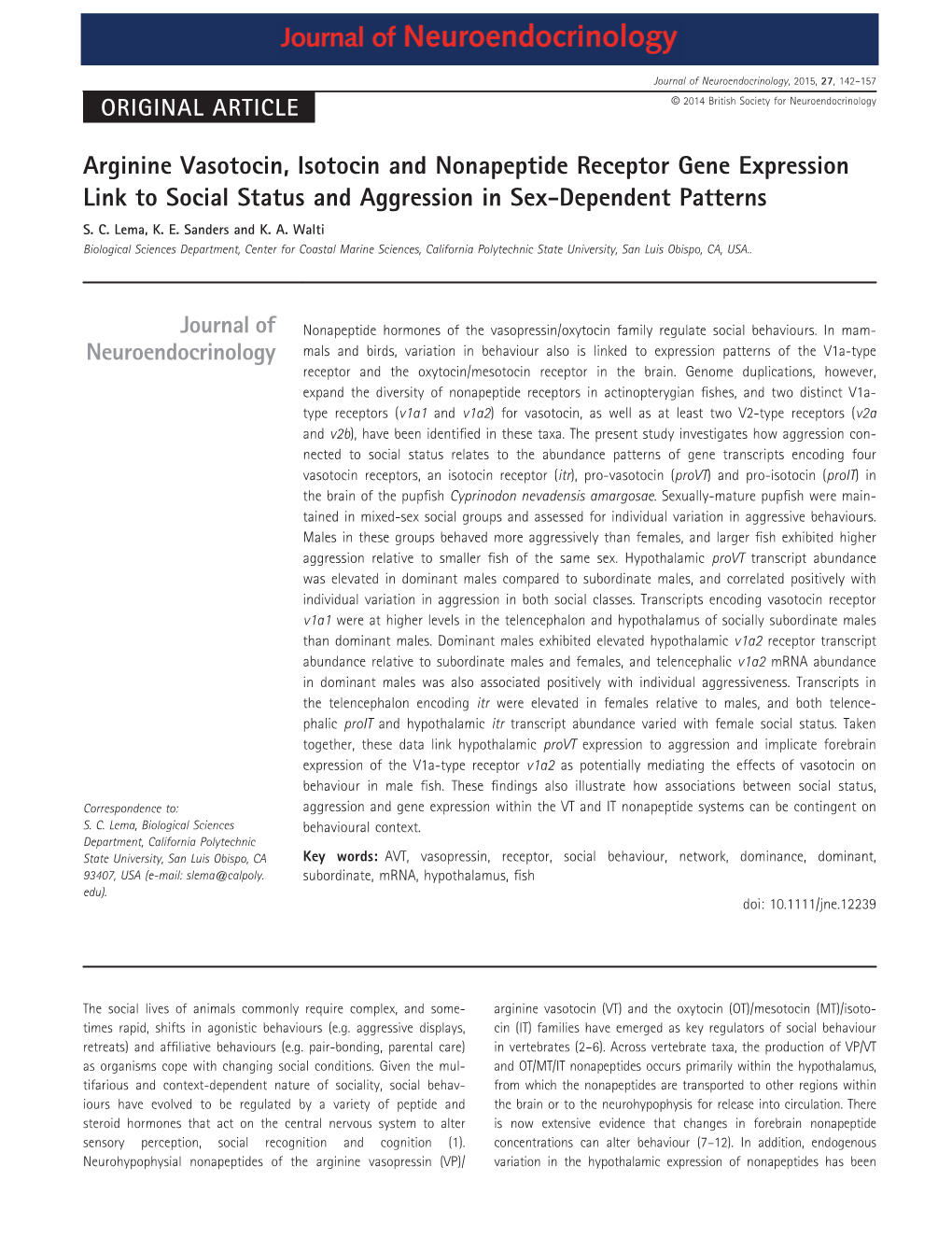 Arginine Vasotocin, Isotocin and Nonapeptide Receptor Gene Expression Link to Social Status and Aggression in Sex-Dependent Patterns S