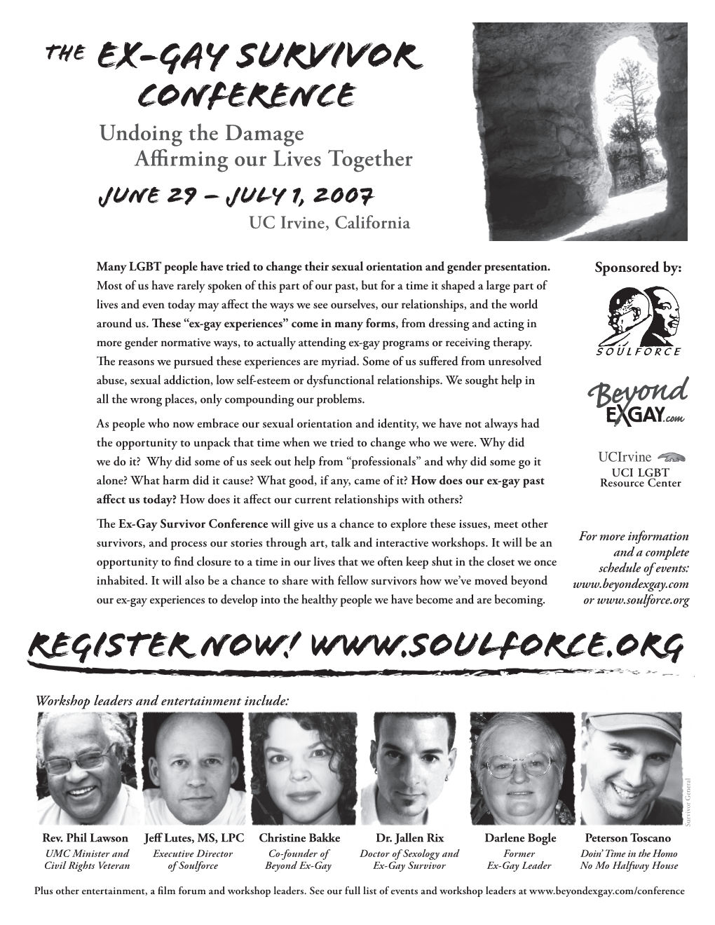 The Ex-Gay Survivor Conference Undoing the Damage Affirming Our Lives Together June 29 – July 1, 2007 UC Irvine, California