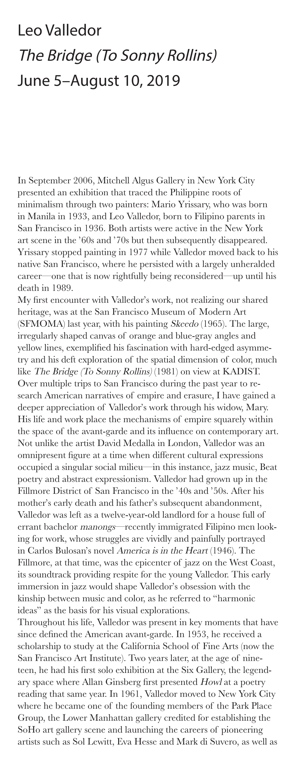 (To Sonny Rollins) the Bridge (To Sonny Rollins) June 5–August 10, 2019 June 5–August 10, 2019