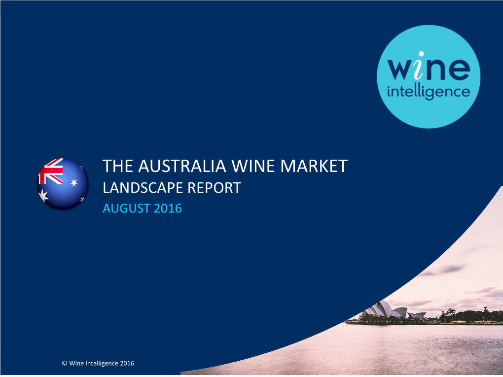 The Australia Wine Market Landscape Report August 2016