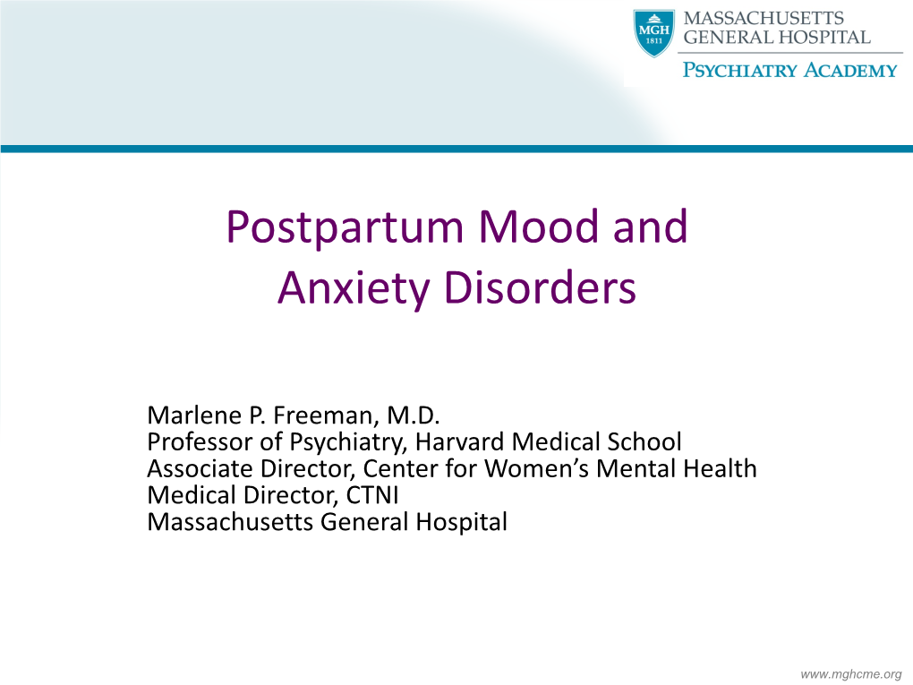 Postpartum Mood and Anxiety Disorders Marlene P. Freeman