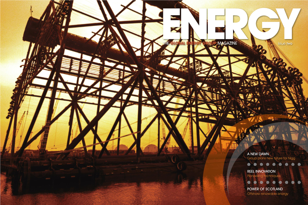 The Global Energy Group Magazine, Focusing on Current Projects Within Our Five Core Markets