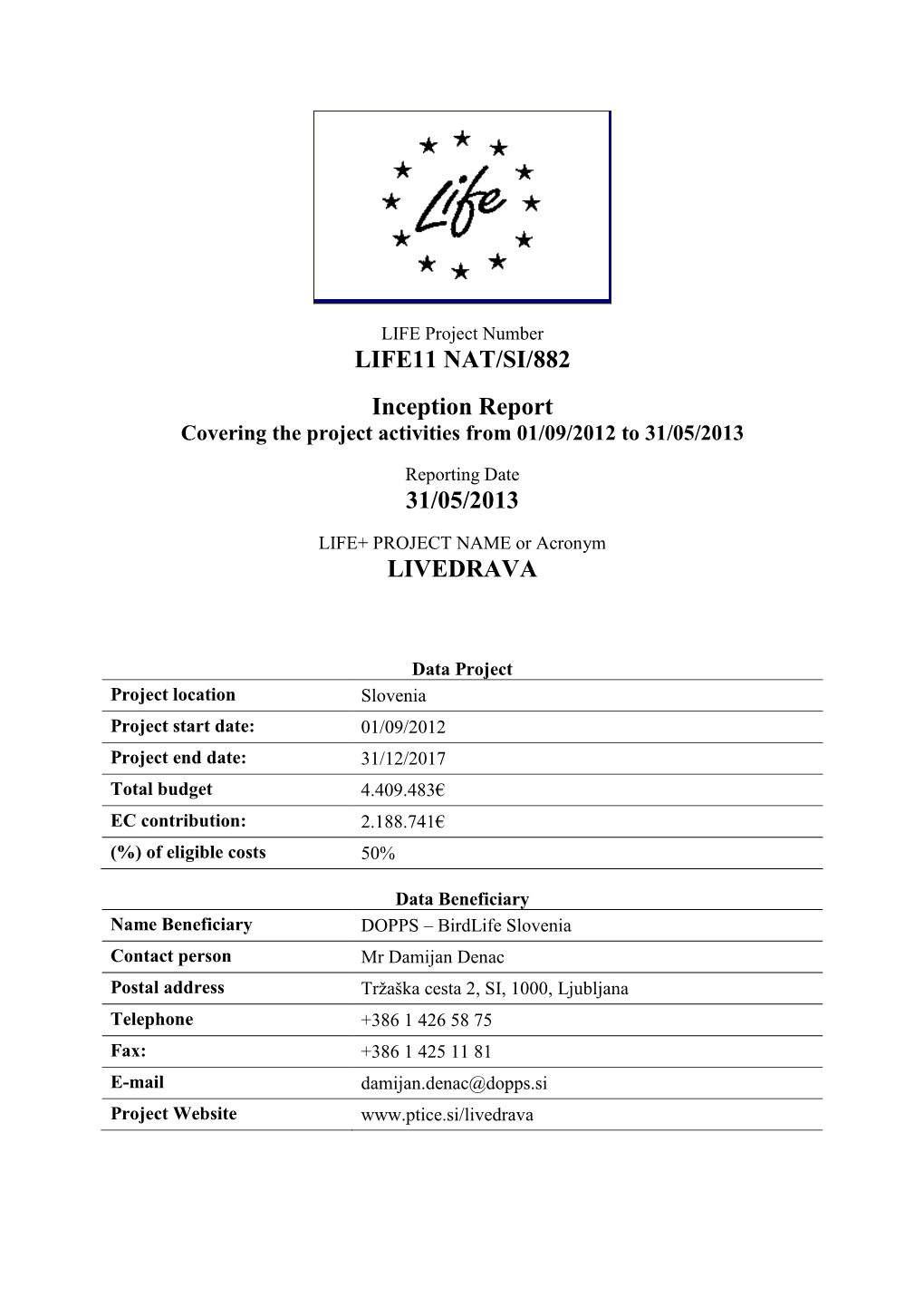 LIFE11 NAT/SI/882 Inception Report Covering the Project Activities from 01/09/2012 to 31/05/2013