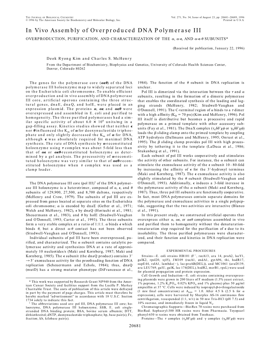 In Vivo Assembly of Overproduced DNA Polymerase III OVERPRODUCTION, PURIFICATION, and CHARACTERIZATION of the ␣, ␣-⑀, and ␣-⑀-␪ SUBUNITS*