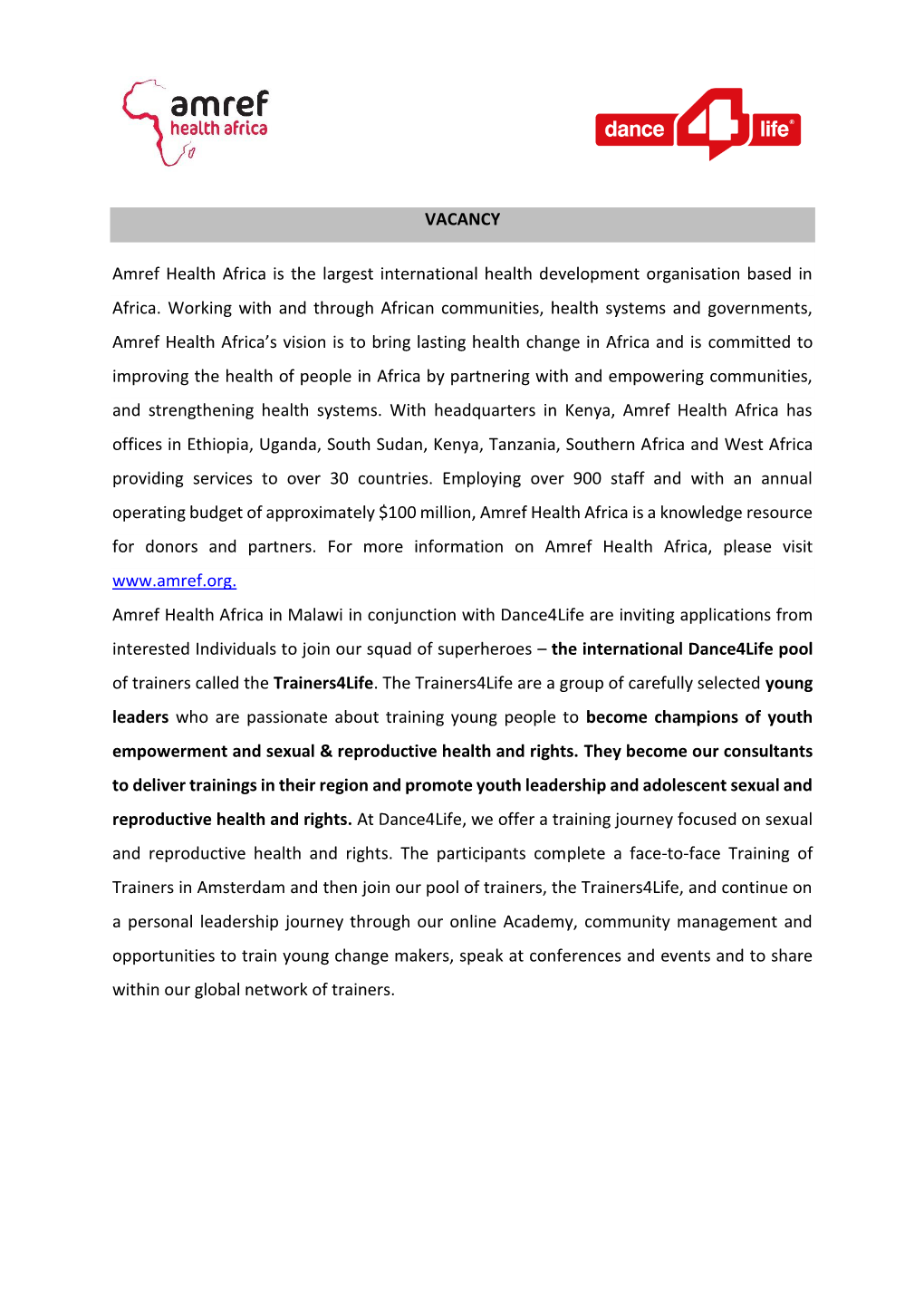 VACANCY Amref Health Africa Is the Largest International Health Development Organisation Based in Africa. Working with and Throu