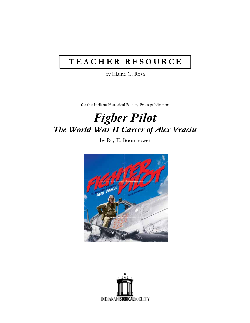 Figher Pilot the World War II Career of Alex Vraciu by Ray E