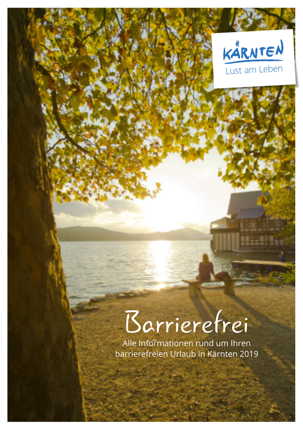 Barrierefrei Alle Informationen Rund Um Ihren Barrierefreien Urlaub in Kärnten 2019 Inhaltsverzeichnis