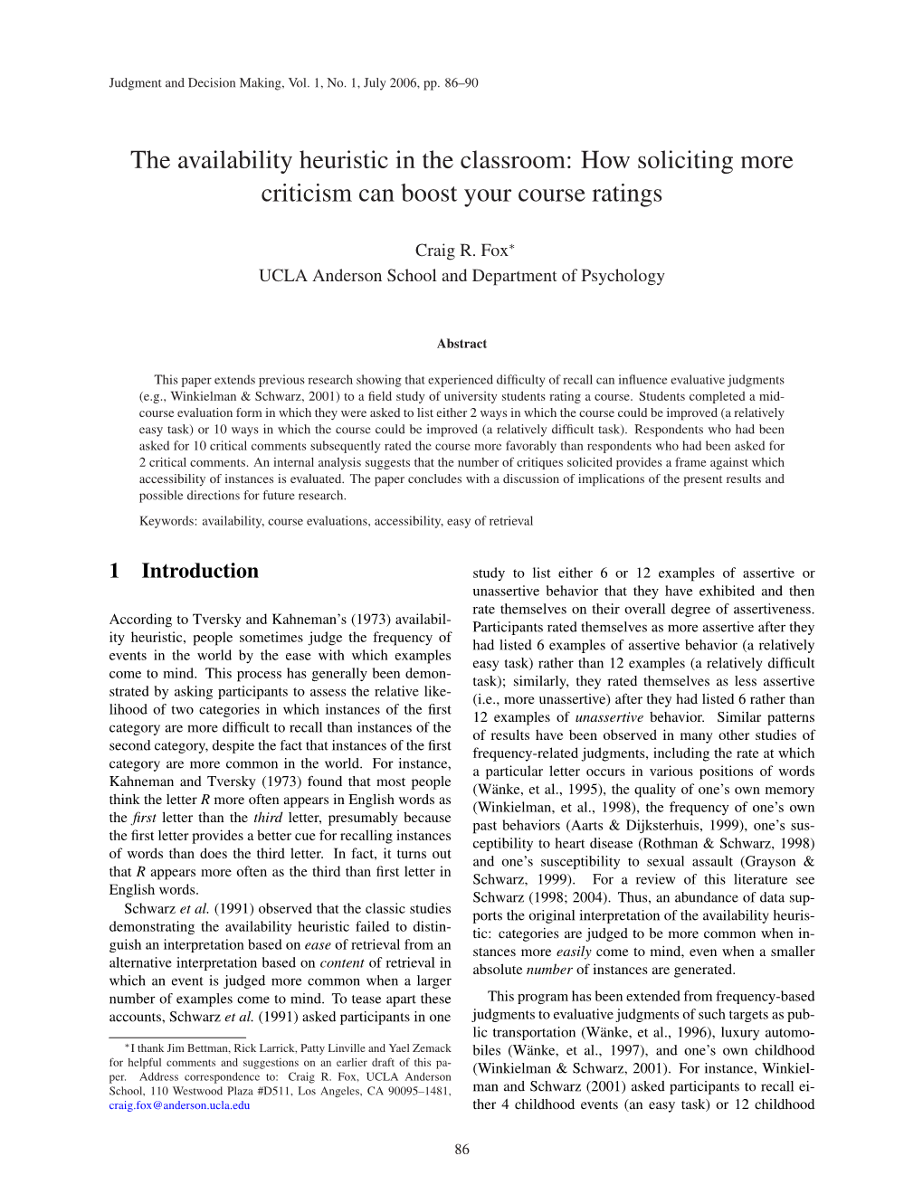 The Availability Heuristic in the Classroom: How Soliciting More Criticism Can Boost Your Course Ratings