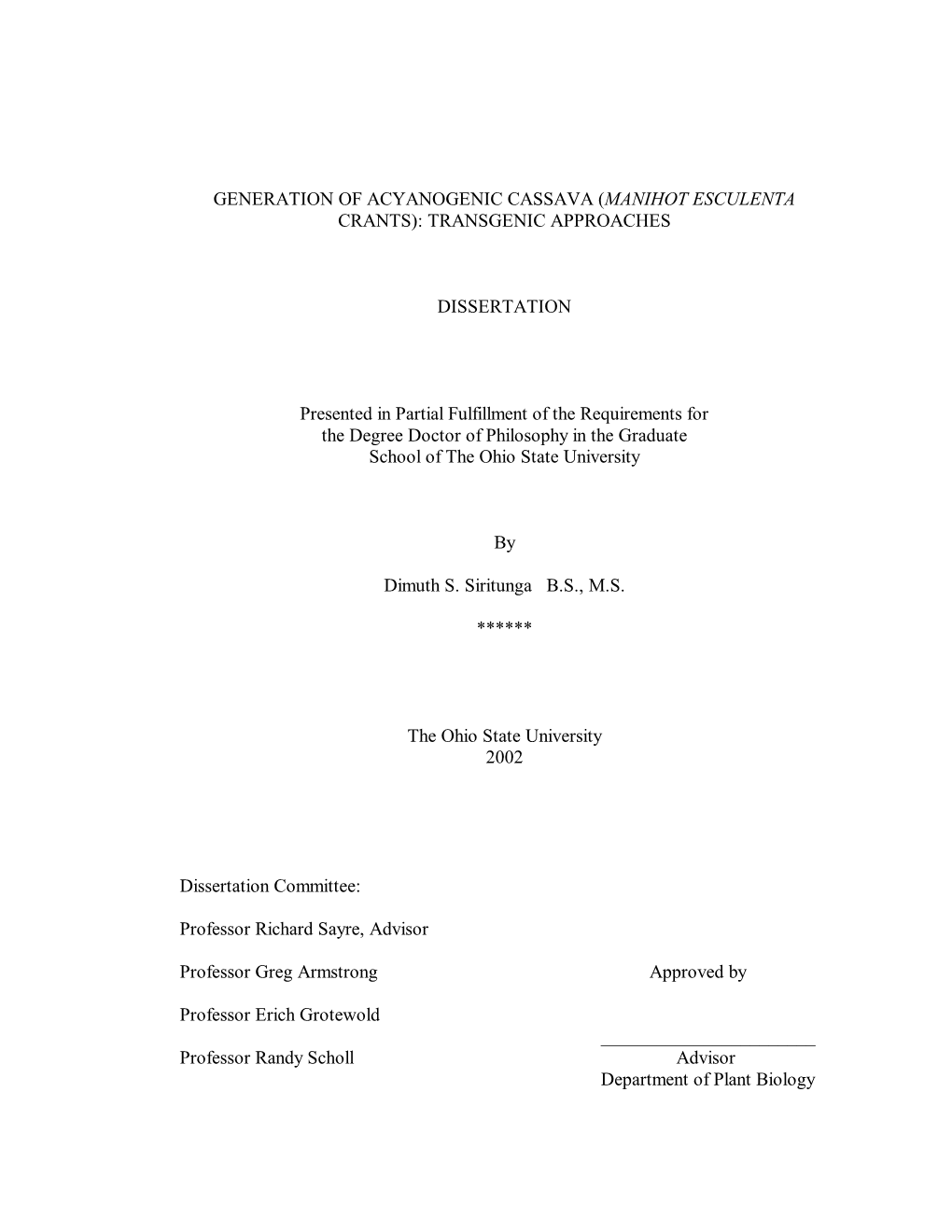 GENERATION of ACYANOGENIC CASSAVA (MANIHOT ESCULENTA CRANTS): TRANSGENIC APPROACHES DISSERTATION Presented in Partial Fulfillmen