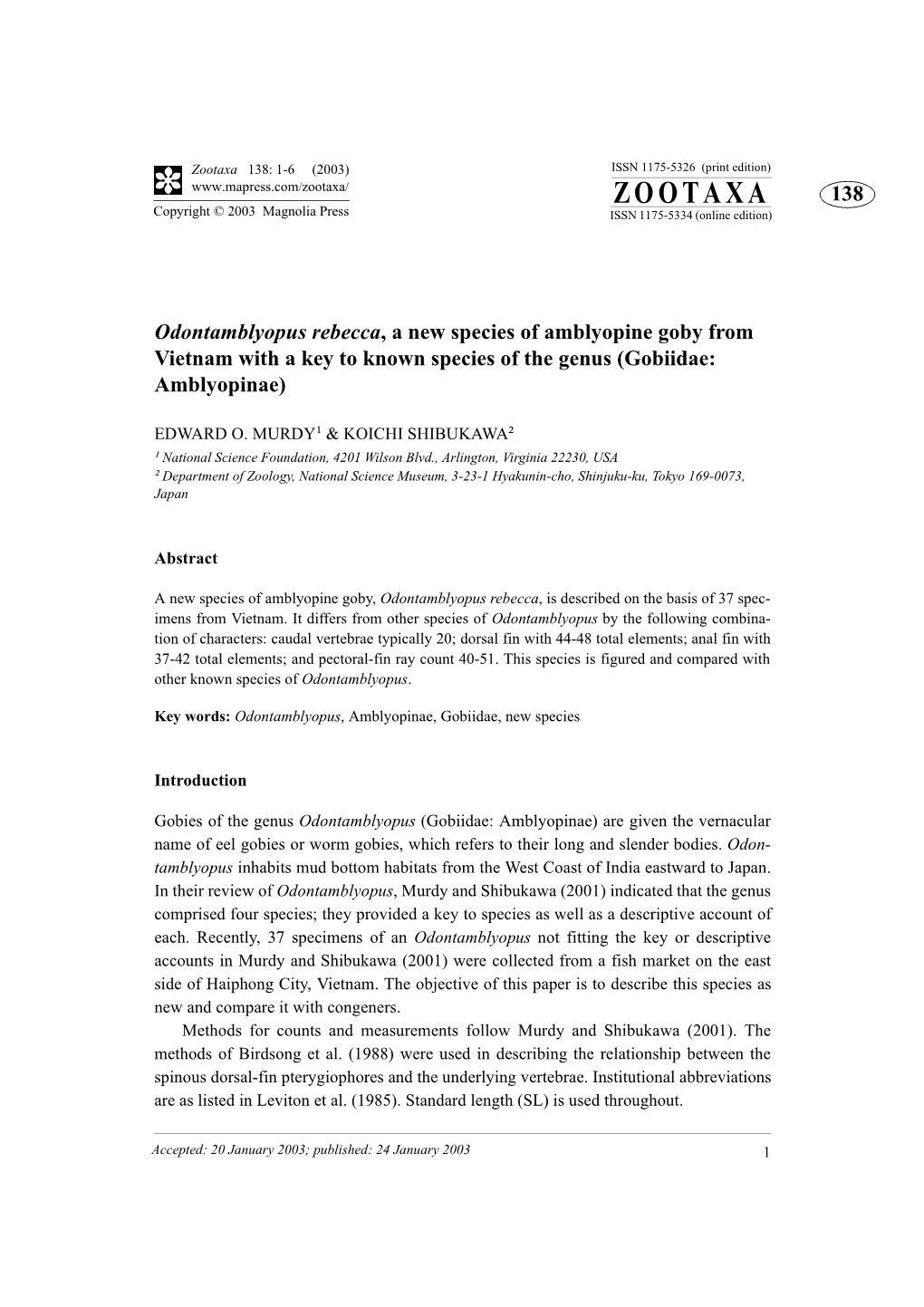 Zootaxa 138: 1-6 (2003) ISSN 1175-5326 (Print Edition) ZOOTAXA 138 Copyright © 2003 Magnolia Press ISSN 1175-5334 (Online Edition)