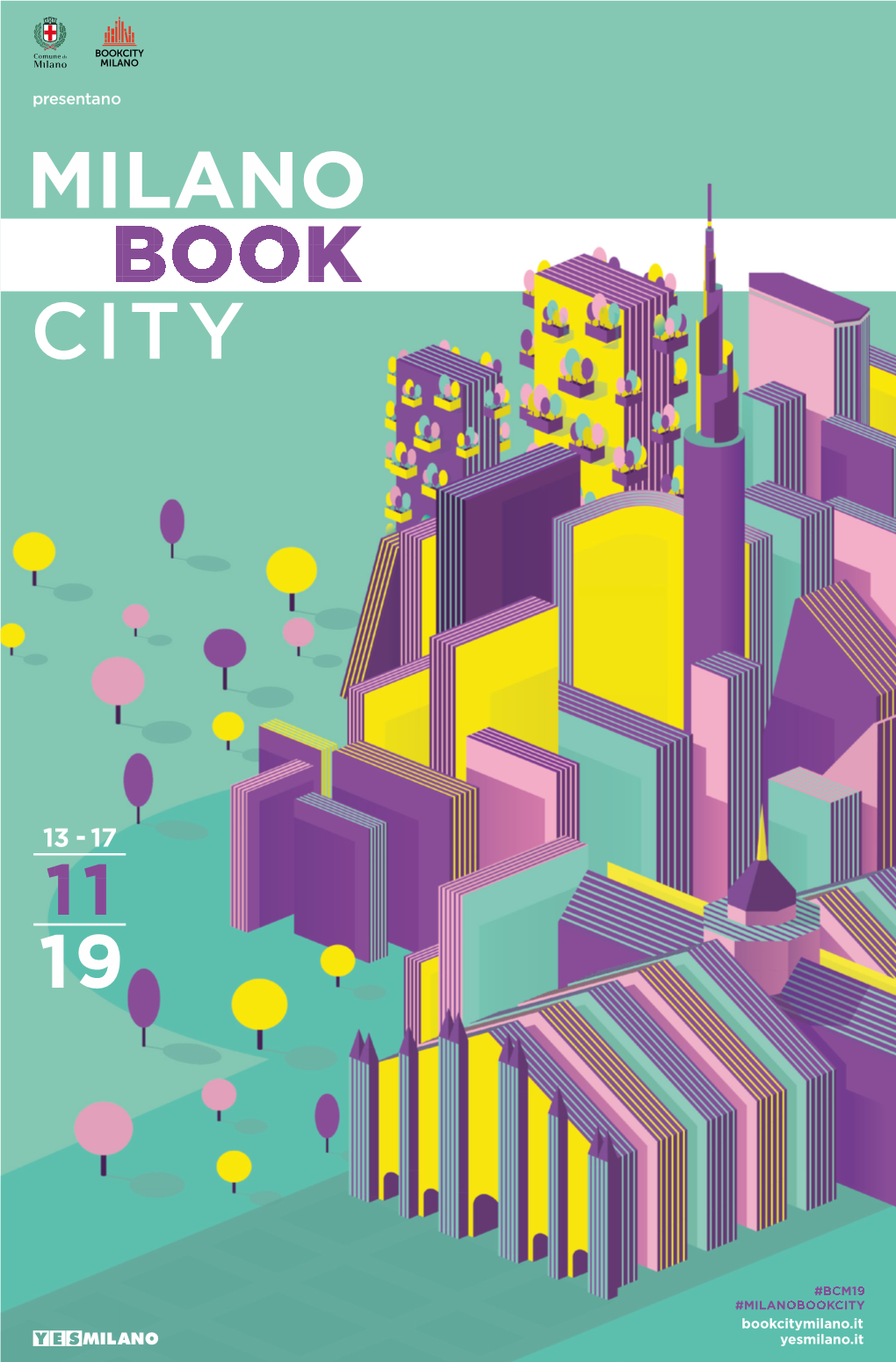 BCM19 13 — 17 Novembre 2019 Torna Bookcity Milano: La Festa Metropolitana, Diffusa E Partecipata Del Libro E Della Lettura Bookcitymilano.It