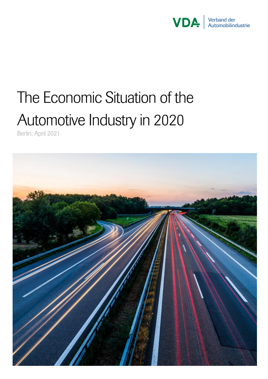 The Economic Situation of the Automotive Industry in 2020 Berlin, April 2021