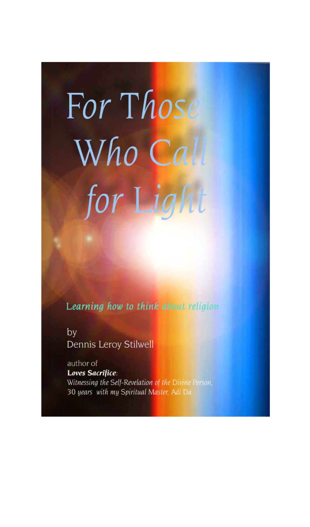 For Those Who Call for Light -Learning How to Think About Religion