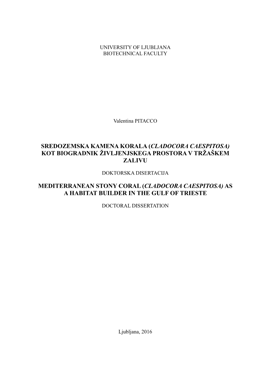 Sredozemska Kamena Korala (Cladocora Caespitosa) Kot Biogradnik Življenjskega Prostora V Tržaškem Zalivu