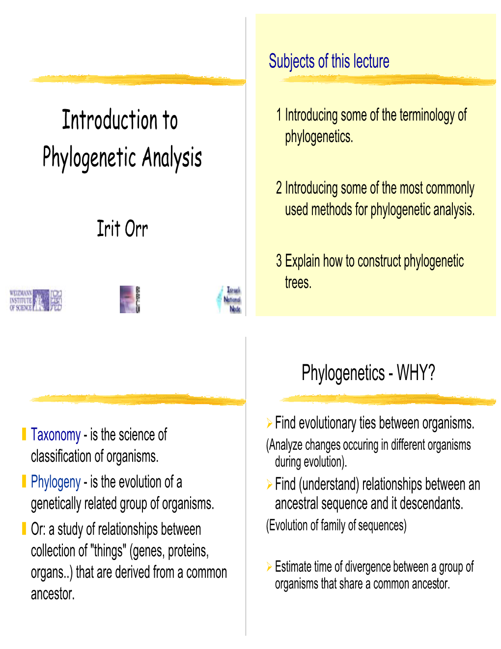 Phylogenetic Analysis 2 Introducing Some of the Most Commonly Used Methods for Phylogenetic Analysis