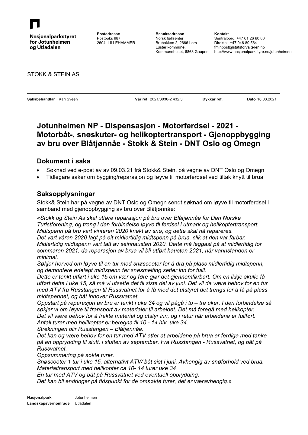 Motorbåt-, Snøskuter- Og Helikoptertransport - Gjenoppbygging Av Bru Over Blåtjønnåe - Stokk & Stein - DNT Oslo Og Omegn