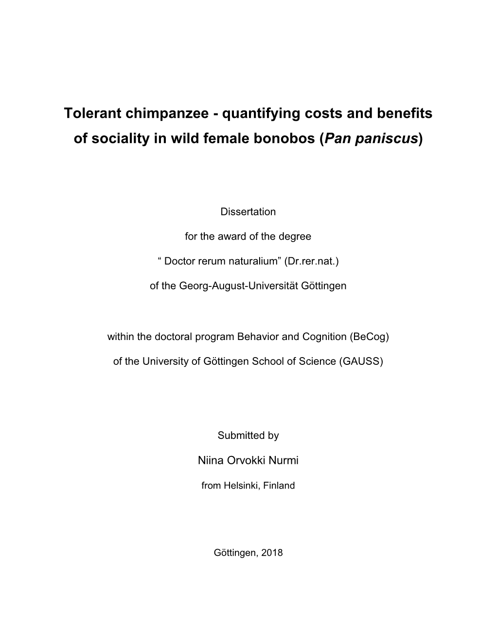 Tolerant Chimpanzee - Quantifying Costs and Benefits of Sociality in Wild Female Bonobos (Pan Paniscus)