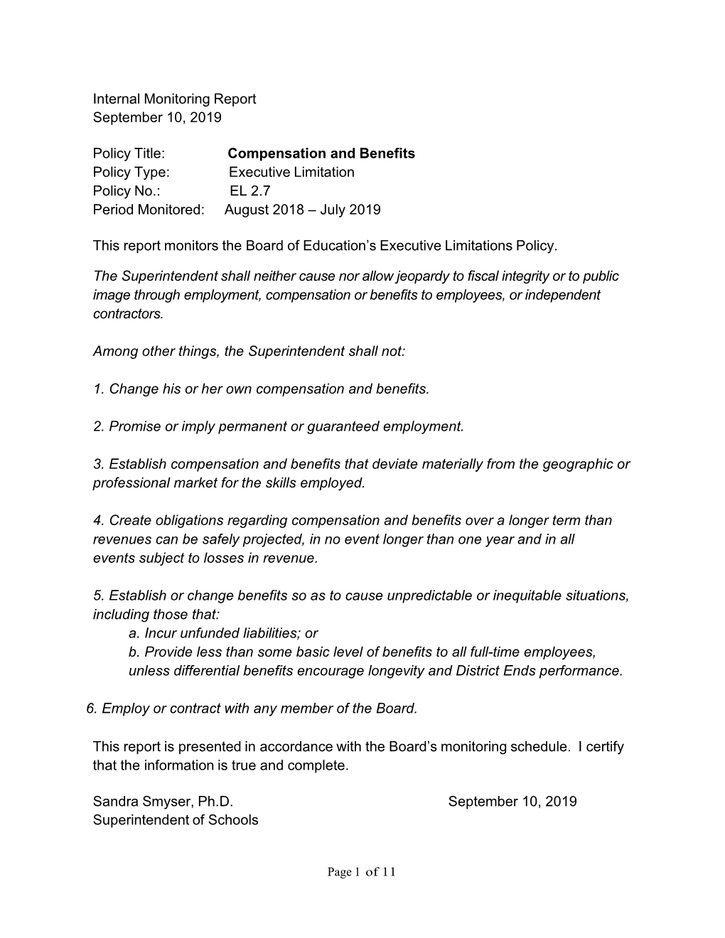 Internal Monitoring Report September 10, 2019 Policy Title: Compensation and Benefits Policy Type: Executive Limitation