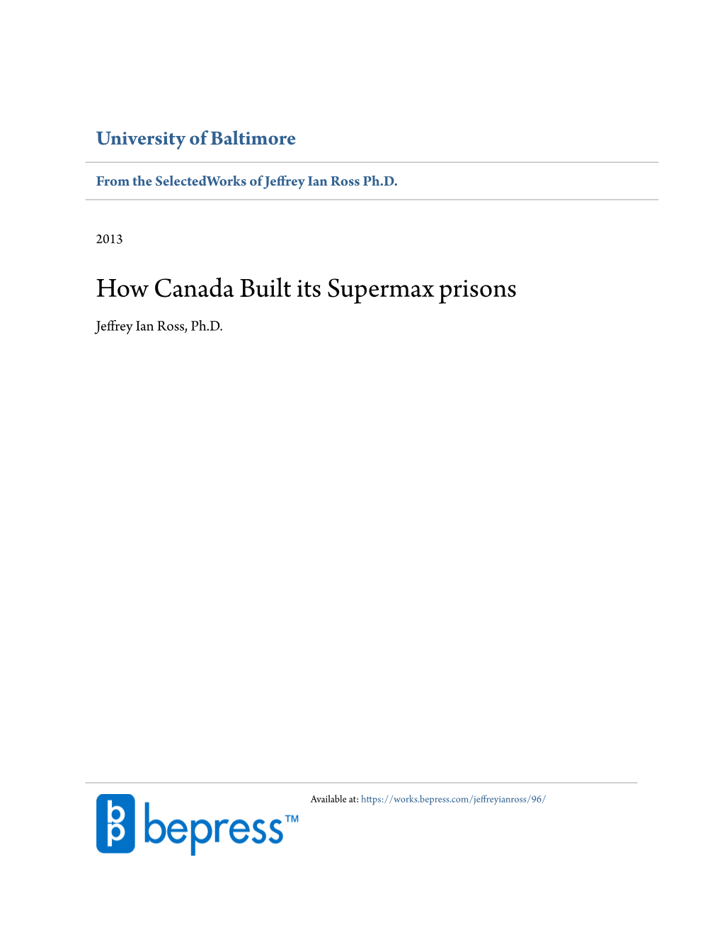 How Canada Built Its Supermax Prisons Jeffrey Ian Ross, Ph.D
