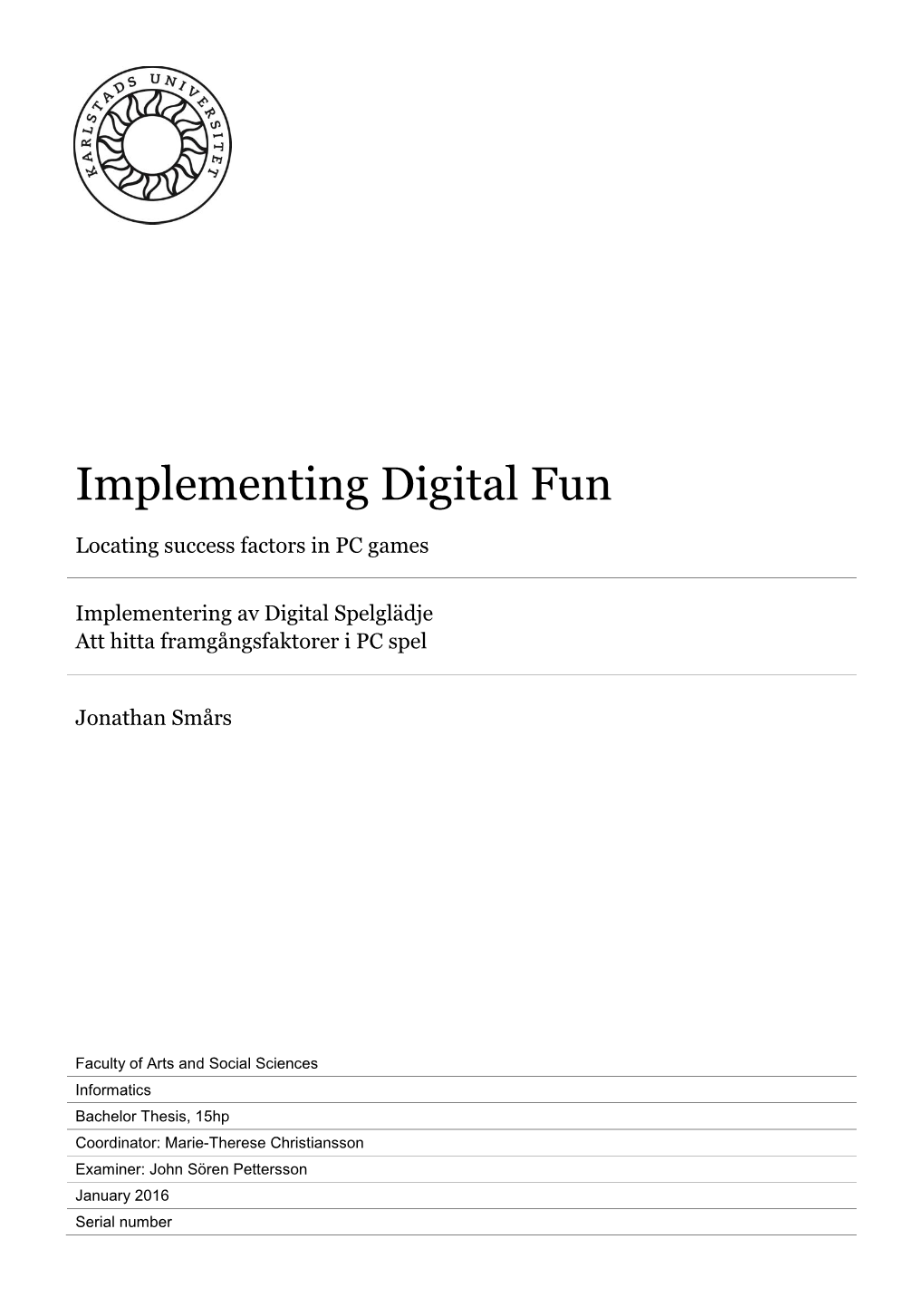 Implementing Digital Fun