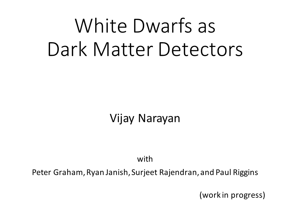 White Dwarfs As Dark Matter Detectors