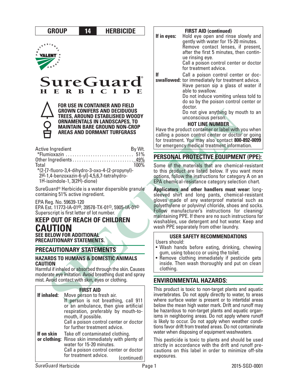 Sureguard® Herbicide Is a Water Dispersible Granule Applicators and Other Handlers Must Wear: Long- Containing 51% Active Ingredient