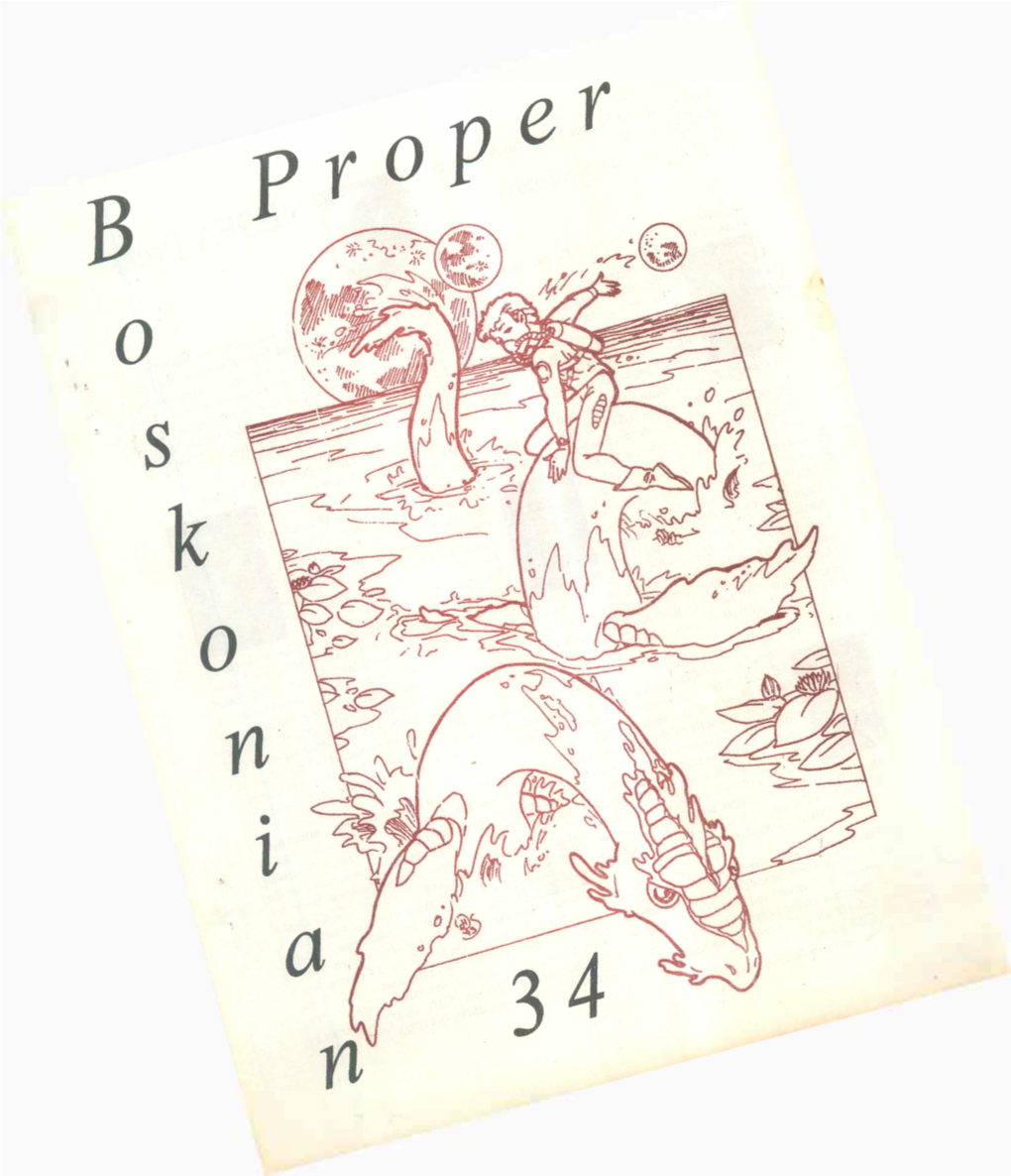 Proper Boskonian 34 June 1995 Proper Boskonian Is the Semi-Annual Genzine of the New England Science Fiction Association