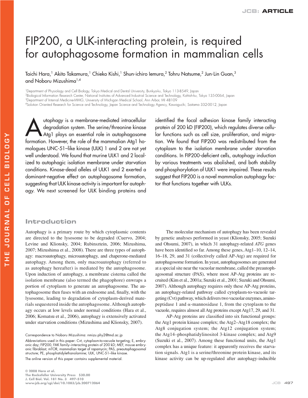 FIP200, a ULK-Interacting Protein, Is Required for Autophagosome