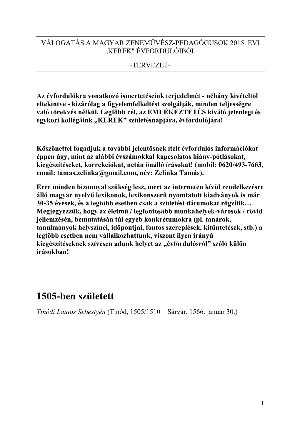 1505-Ben Született Tinódi Lantos Sebestyén (Tinód, 1505/1510 – Sárvár, 1566