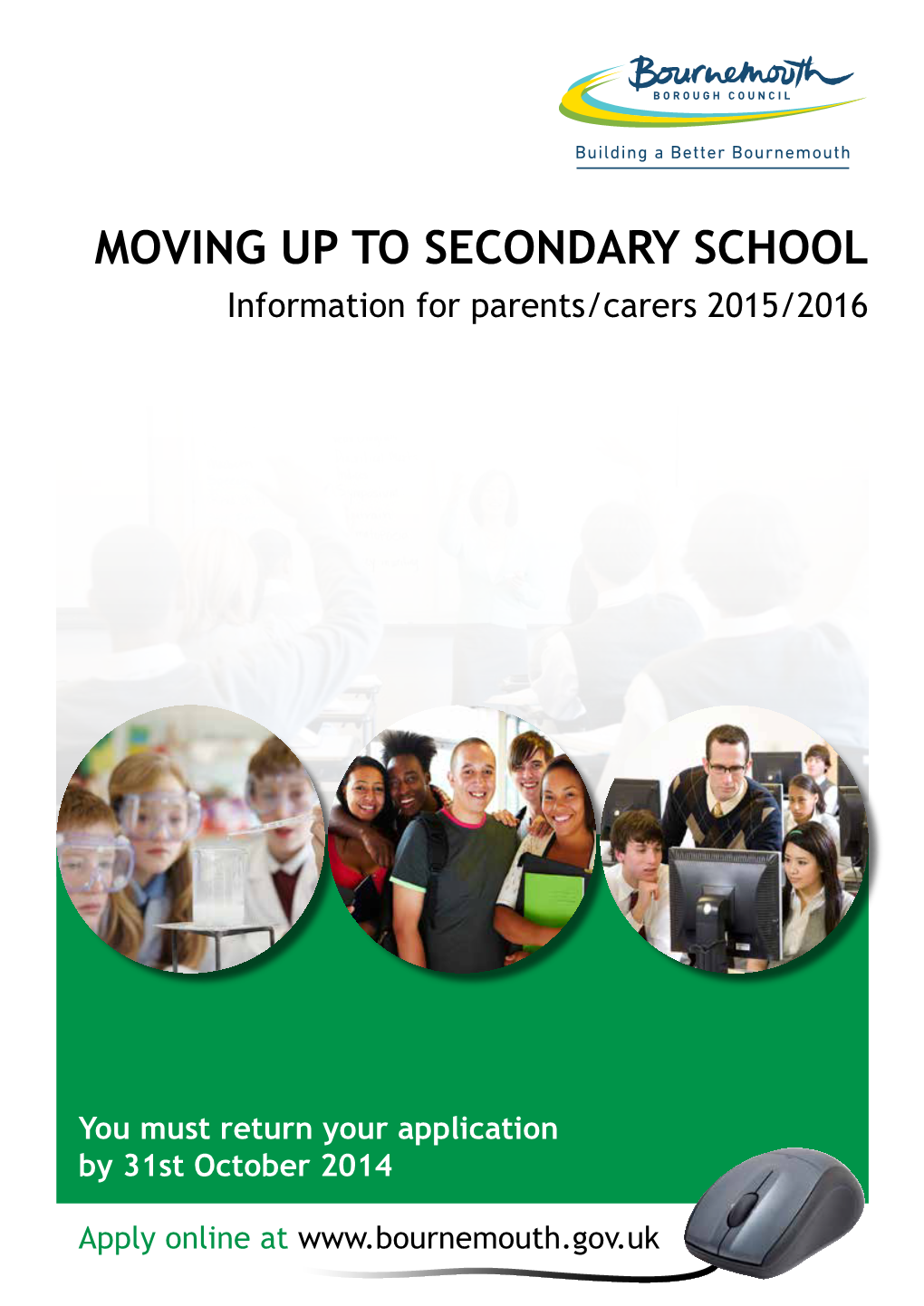 MOVING up to SECONDARY SCHOOL Information for Parents/Carers 2015/2016